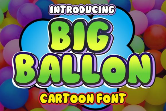 Big Ballon: The Friendly Display Font for Campaign Creators