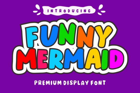 Funny Mermaid: A Friendly Display Font for Playful Branding