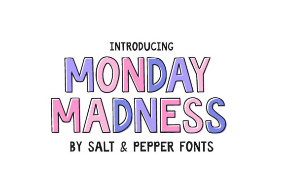 Monday Madness: The Playful Display Font for Small Business Branding